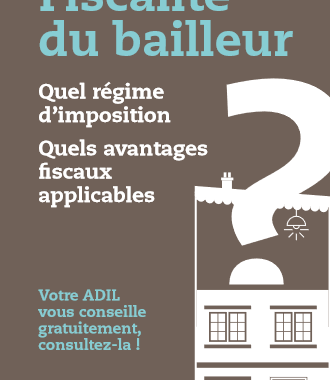 Propriétaires bailleurs : régime d&rsquo;imposition et avantages fiscaux